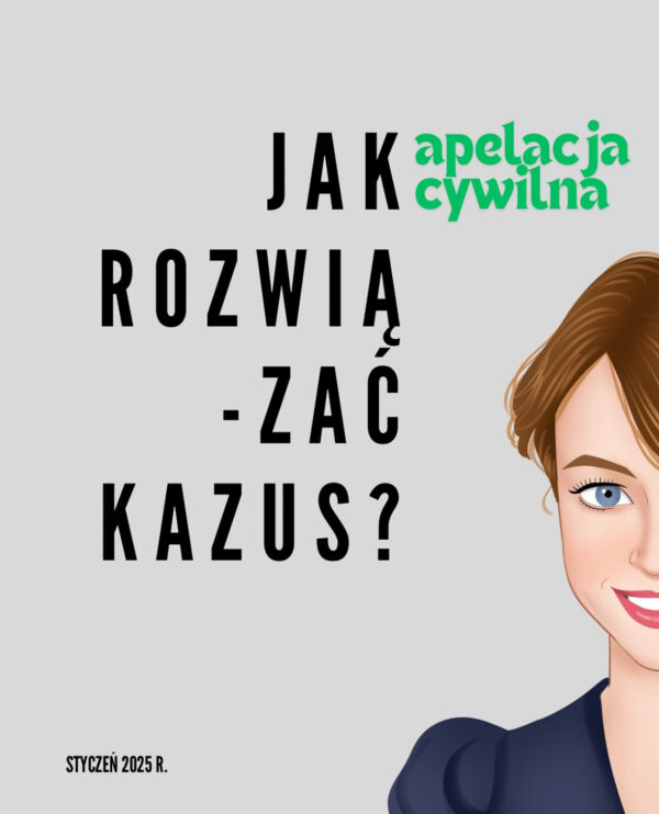 Cywilne: Jak rozwiązać kazus | nagranie warsztatu z 27/1/25