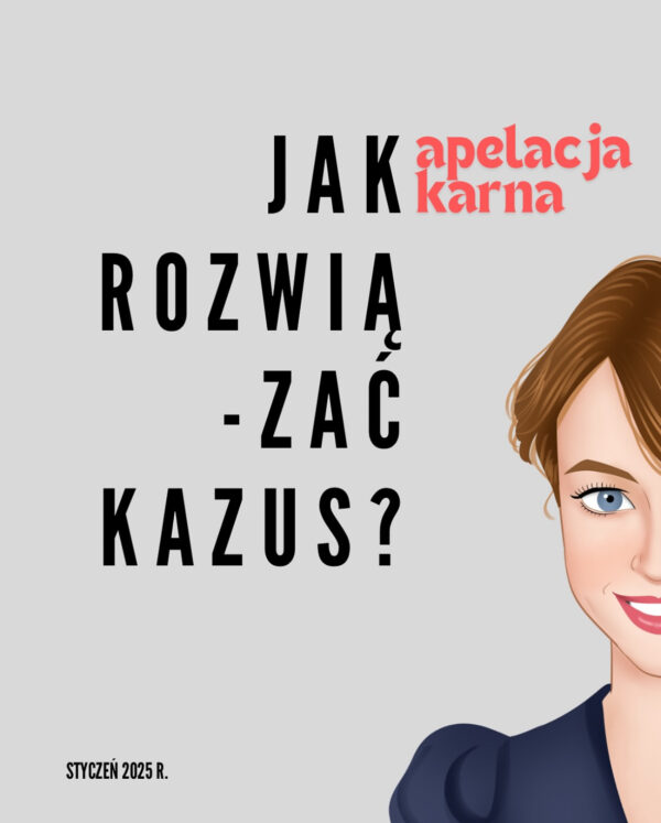 Karne: Jak rozwiązać kazus | nagranie warsztatu z 28/1/25