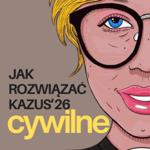 1 Cywilne: Jak rozwiązać kazus | warsztat online 17/1/26