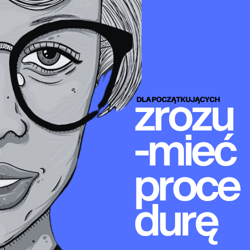 Zrozumieć procedurę | zajęcia dla początkujących