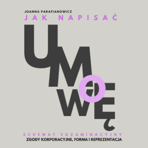 "Jak napisać umowę" | Schemat egzaminacyjny: zgody korporacyjne, forma i reprezentacja